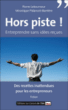 Hors piste : entreprendre sans idées reçues&nbsp;-&nbsp;Pierre Letourneur
