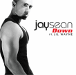 Jay Sean&nbsp;-&nbsp;Down featuring Lil Wayne