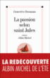 La passion selon Saint-Jules&nbsp;-&nbsp;Geneviève Dormann