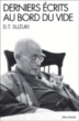 Derniers écrits au bord du vide&nbsp;-&nbsp;Daisetz Teitaro Suzuki