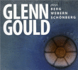 Berg, Webern, Schonberg&nbsp;-&nbsp;Glenn Gould joue Berg - Werbern - Schönberg