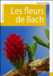 Les fleurs de bach&nbsp;-&nbsp;Pascale Millier-Boullier