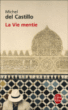 La vie mentie&nbsp;-&nbsp;Michel Del Castillo