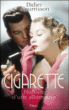 Cigarette : histoire d'une allumeuse&nbsp;-&nbsp;Didier Nourrisson