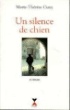 Un silence de chien&nbsp;-&nbsp;Marie-Thérèse Cuny