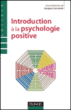 Introduction à la psychologie positive&nbsp;-&nbsp;Jacques Lecomte
