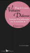 Voltaire, Diderot : écrits, entretiens et discours&nbsp;-&nbsp;Voltaire, Denis Diderot