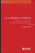 Le lobbying à rebours&nbsp;-&nbsp;Cornélia Woll