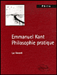 Emmanuel Kant, philosophie pratique&nbsp;-&nbsp;Luc Vincenti