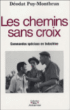 Les chemins sans croix commandos speciaux en indochine&nbsp;-&nbsp;Déodat Puy-Montbrun