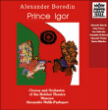 Aleksander Porfirievitch Borodine, Alexander Melik-Pachaiev&nbsp;-&nbsp;Prince Igor