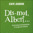 Dis-moi Albert...&nbsp;-&nbsp;Albert Jacquard