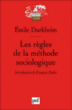 Les règles de la méthode sociologique&nbsp;-&nbsp;Emile Durkheim