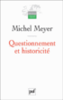 Questionnement et historicité&nbsp;-&nbsp;Michel Meyer