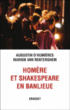 Homère et Shakespeare en banlieue&nbsp;-&nbsp;Augustin d' Humières, Mario Van Renterghem