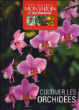 Cultiver les orchidées&nbsp;-&nbsp;Collectif