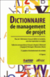 Dictionnaire de management de projet&nbsp;-&nbsp;Collectif