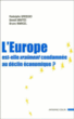 L'Europe, est-elle vraiment condamnée au déclin économique?&nbsp;-&nbsp;Rodolphe Greggio, Benoît Maffei, Bruno Marcel
