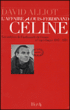 L'affaire Louis-Ferdinand Céline&nbsp;-&nbsp;David Alliot