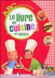 Le livre de la cuisine des juniors&nbsp;-&nbsp;Romain Lacroix