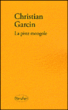 La piste mongole&nbsp;-&nbsp;Christian Garcin