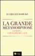 La grande métamorphose : nous mourrons... et continuerons de vivre&nbsp;-&nbsp;Rüdiger Dahlke
