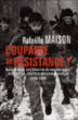 Coupable de résistance ?&nbsp;-&nbsp;Rafaëlle Maison