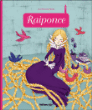 Raiponce&nbsp;-&nbsp;Jacob Grimm, Wilhelm Grimm, Anne Royer, Princesse Camcam