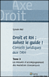 Droit et RH, suivez le guide ! : conseils juridiques aux DRH&nbsp;-&nbsp;Sylvain Niel