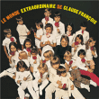 Claude François&nbsp;-&nbsp;Le monde extraordinaire de Claude François - Edition limitée