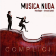 Musica Nuda&nbsp;-&nbsp;Complici