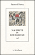 Ma route de Bourgogne&nbsp;-&nbsp;Raymond Dumay