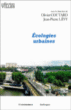 Ecologies urbaines&nbsp;-&nbsp;Olivier Coutard, Jean-Pierre Lévy
