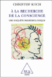 A la recherche de la conscience&nbsp;-&nbsp;Christof Koch