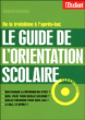 Le guide de l'orientation scolaire&nbsp;-&nbsp;Romain Bonnaud