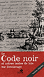 Le Code Noir et autres textes de lois sur l'esclavage&nbsp;-&nbsp;Collectif