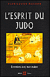 L'esprit du judo&nbsp;-&nbsp;Jean-Lucien Jazarin