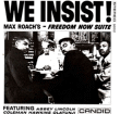 Max Roach&nbsp;-&nbsp;We insist Max Roach's freedom now suite