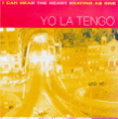 Yo La Tengo&nbsp;-&nbsp;I can hear the heart beating as one