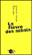 La fièvre des achats&nbsp;-&nbsp;Jean Adès, Michel Lejoyeux
