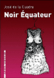 Noir équateur&nbsp;-&nbsp;Jose De La Cuadra