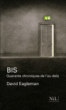 Bis, quarante chroniques de l'au-delà&nbsp;-&nbsp;David Eagleman