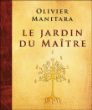 Le jardin du maître&nbsp;-&nbsp;Olivier Manitara