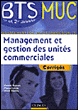 Management et gestion des unités commerciales&nbsp;-&nbsp;Catherine Hamon, P. Lezin, A. Toullec