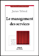 Le management de services&nbsp;-&nbsp;James Teboul