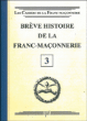 Brève histoire de la franc-maçonnerie&nbsp;-&nbsp;Collectif