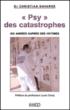 Psy des catastrophes, dix années auprès des victimes&nbsp;-&nbsp;Christian Navarre