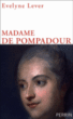 Madame de Pompadour&nbsp;-&nbsp;Evelyne Lever