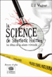 La science de Sherlock Holmes&nbsp;-&nbsp;E.J. Wagner