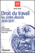 Droit du travail : les arrêts décisifs&nbsp;-&nbsp;Sandra Laporte